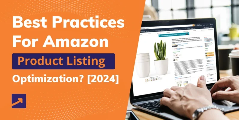 How To Achieve Amazon Listing Optimization For Better Results [2024]