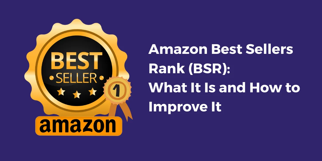 Amazon Best Sellers Rank (BSR)_ What It Is and How to Improve It