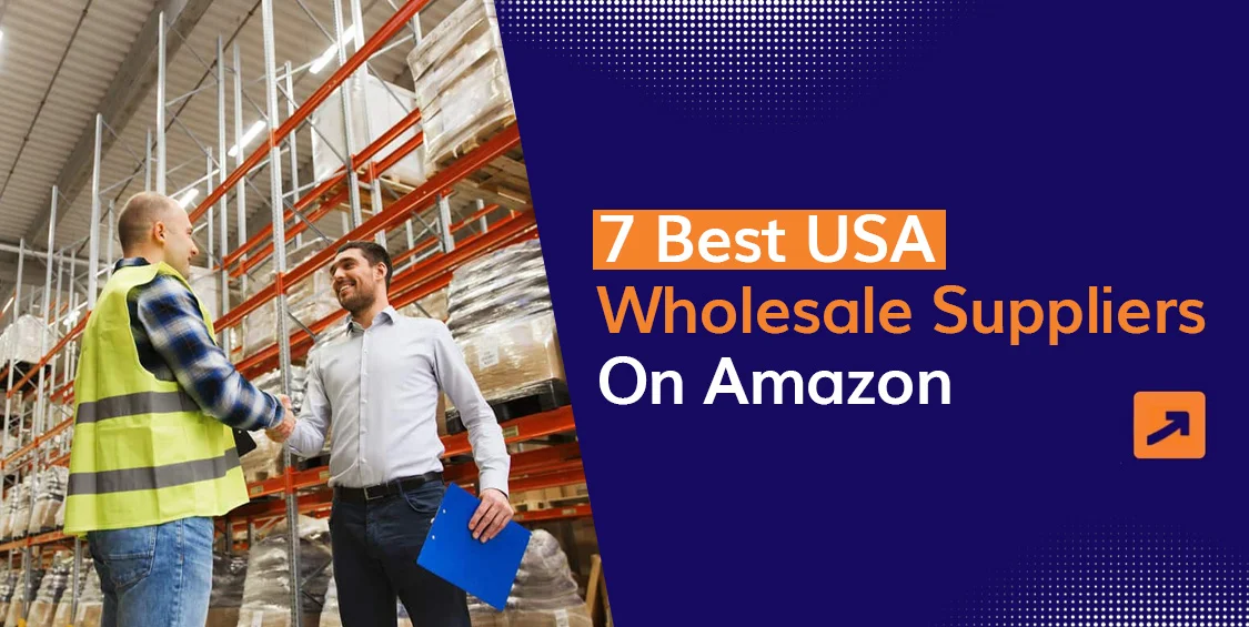 7 Best USA Wholesale Suppliers on Amazon
