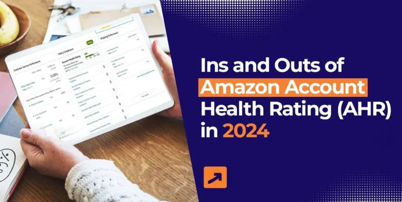 Ins and Outs of Amazon Account Health Rating (AHR) in 2024