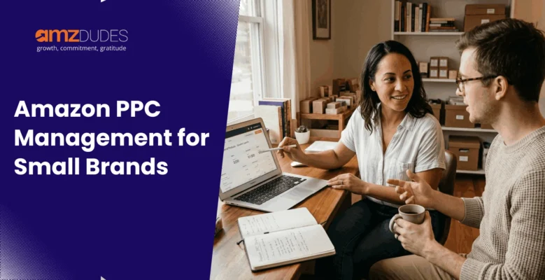 Amazon PPC Management for Small Brands