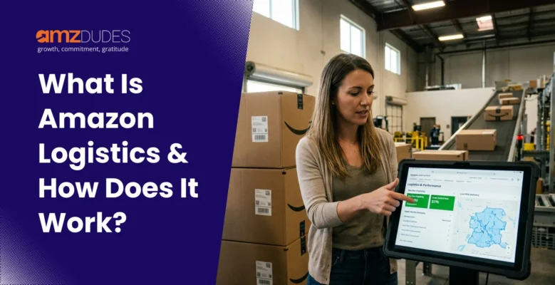 What Is Amazon Logistics and How Does It Work