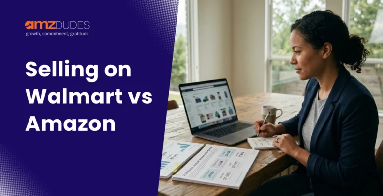 selling on walmart vs amazon​